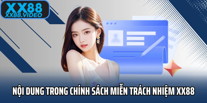 Nội dung trong chính sách miễn trách nhiệm XX88